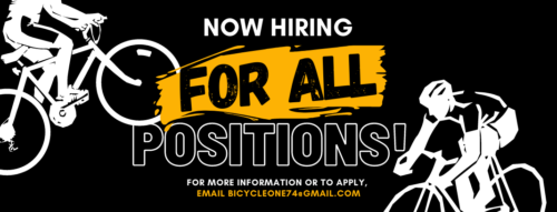 NOW HIRING FOR ALL POSTITIONS FOR MORE INFORMATION OR TO APPLY EMAIL BICYCLEONE74@GMAIL.COM
