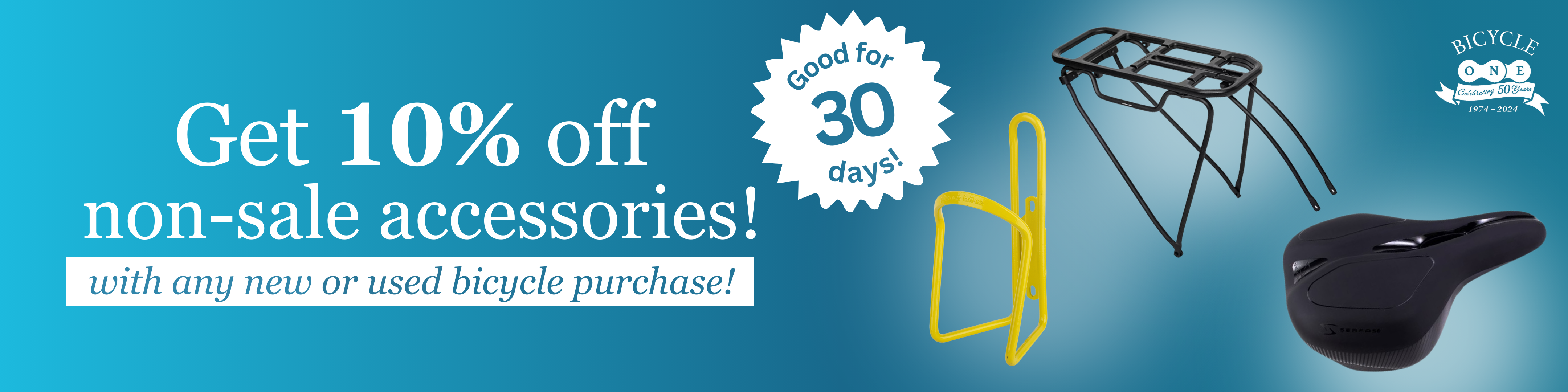 Get 10% off non-sale accessories! with any new or used bicycle purchase! Good for 30 days!